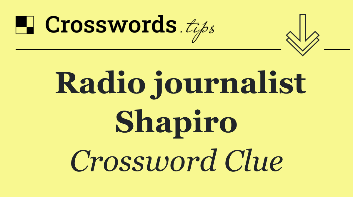 Radio journalist Shapiro