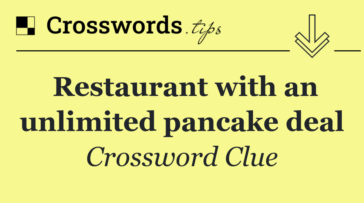 Restaurant with an unlimited pancake deal