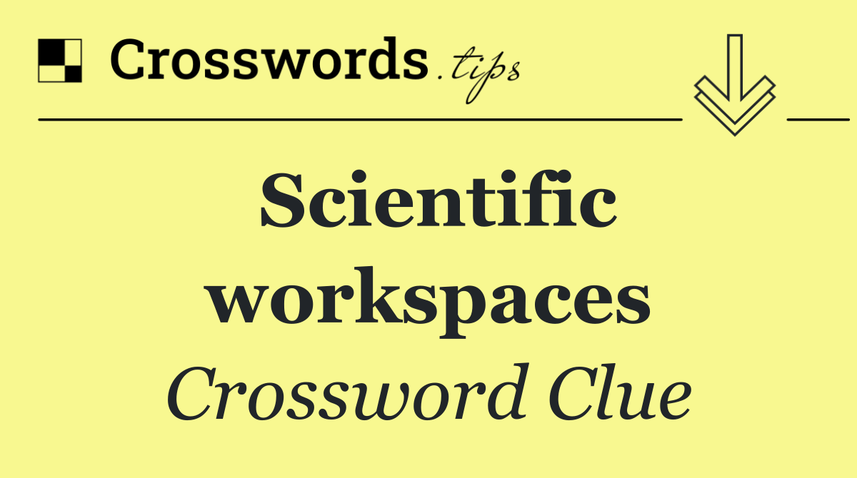 Scientific workspaces