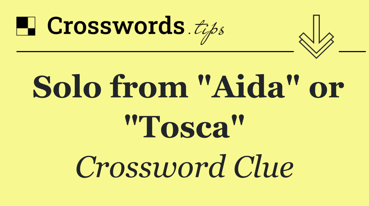 Solo from "Aida" or "Tosca"