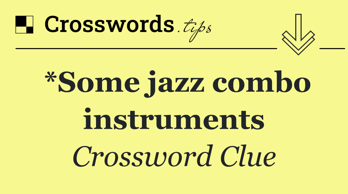 *Some jazz combo instruments