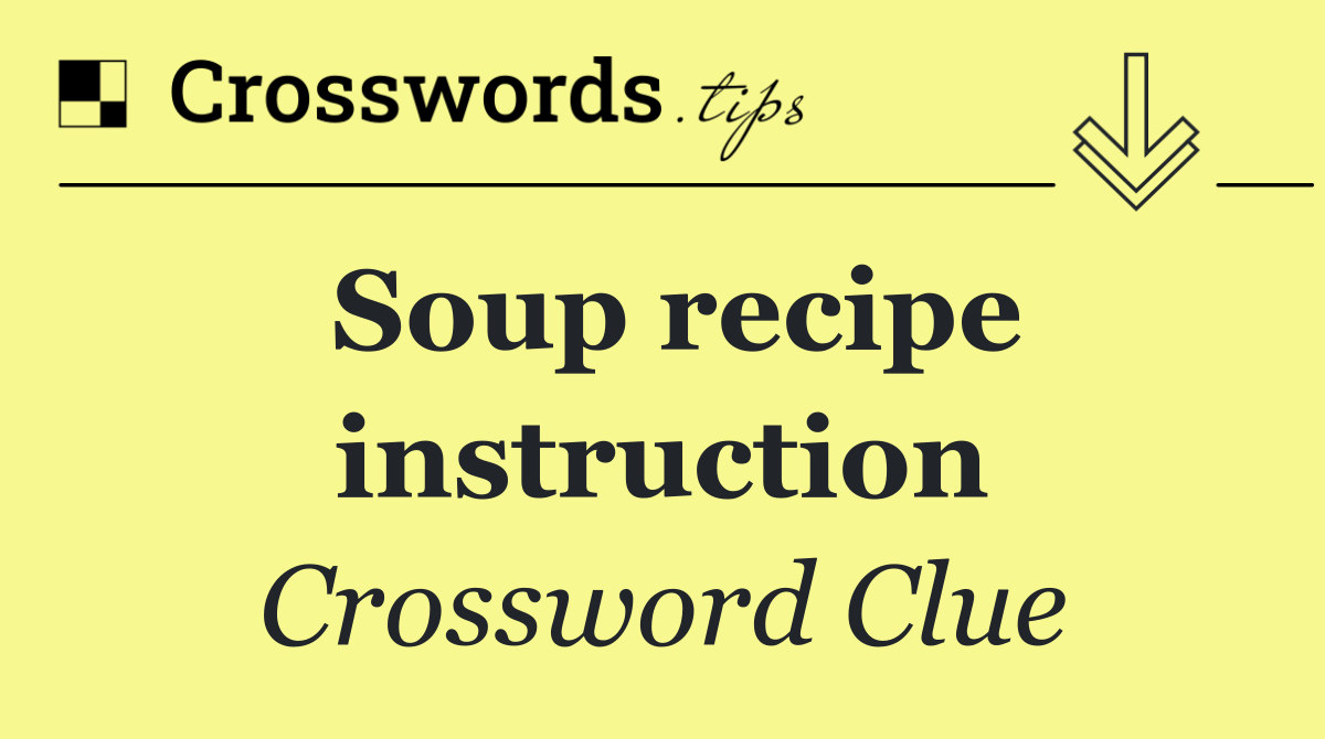 Soup recipe instruction