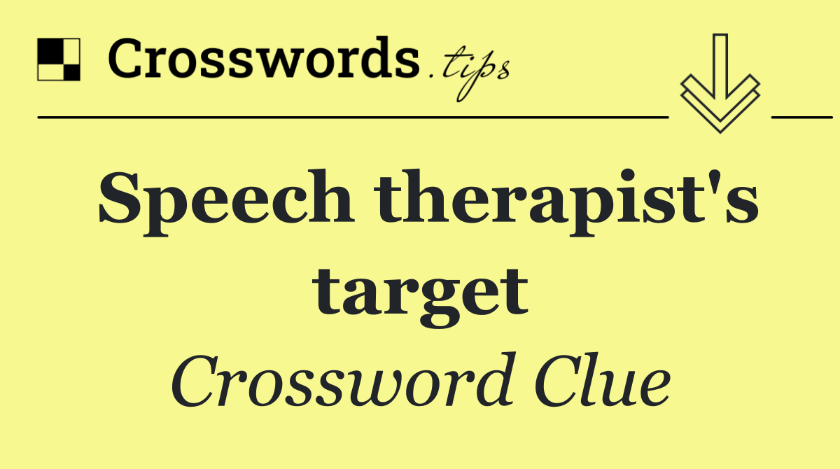 Speech therapist's target