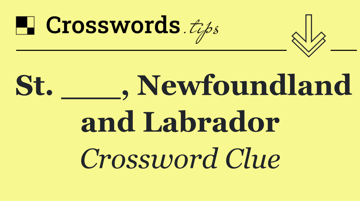 St. ___, Newfoundland and Labrador