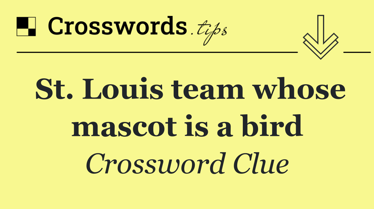 St. Louis team whose mascot is a bird