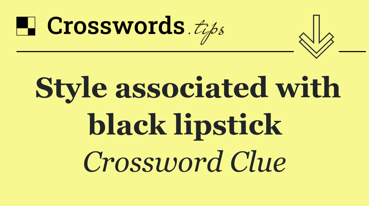 Style associated with black lipstick