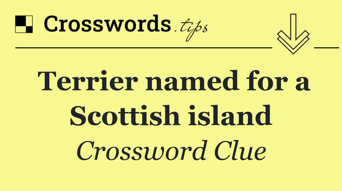 Terrier named for a Scottish island