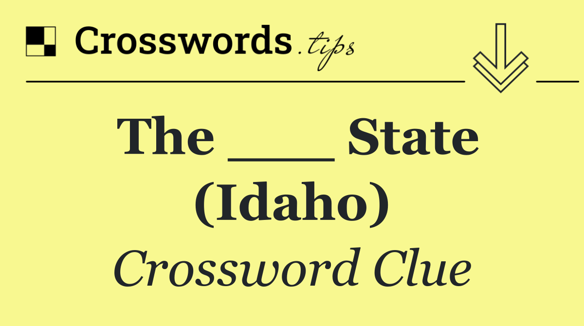 The ___ State (Idaho)