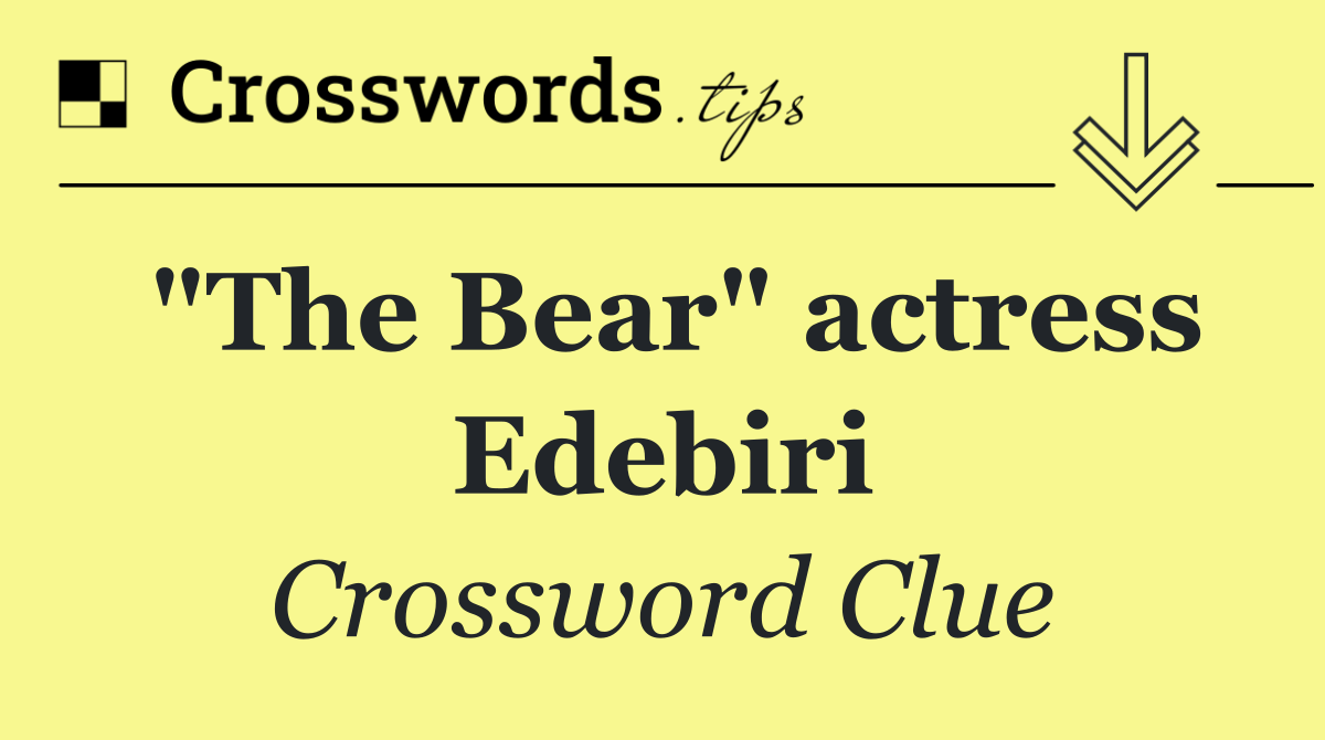 "The Bear" actress Edebiri