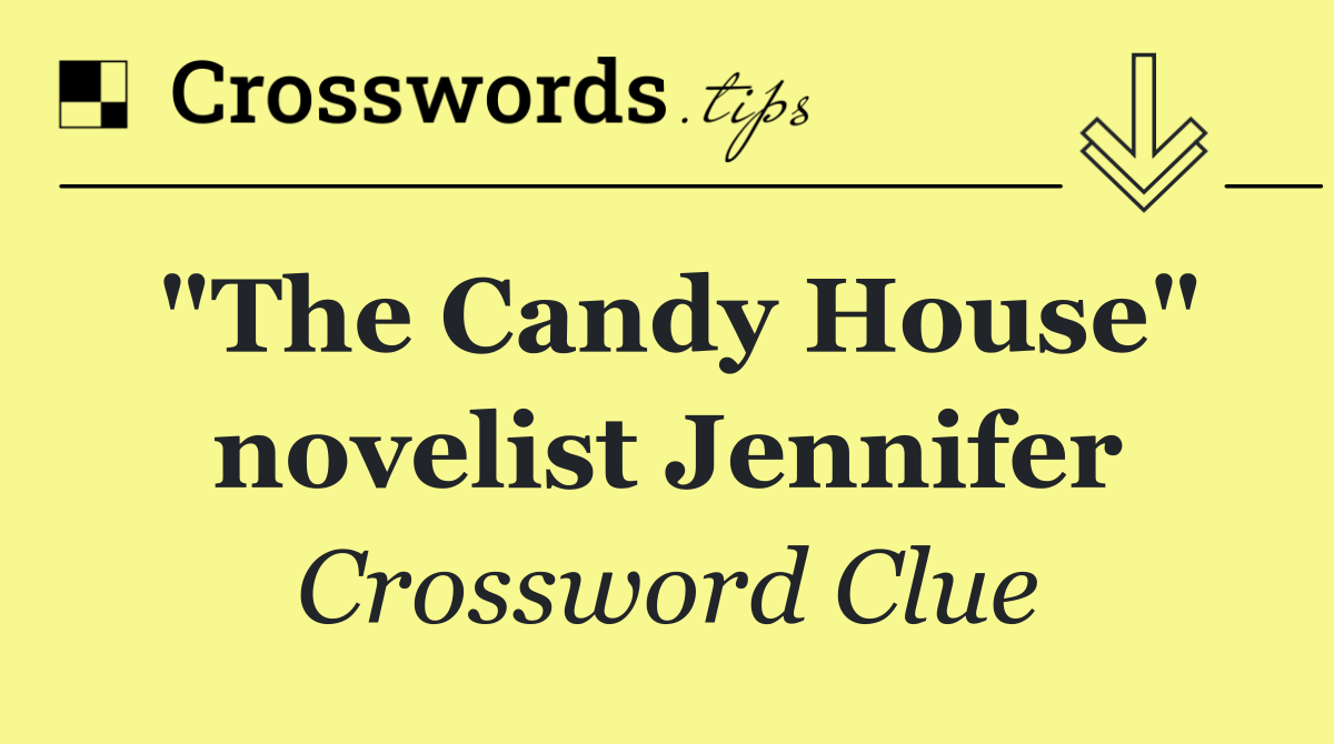 "The Candy House" novelist Jennifer