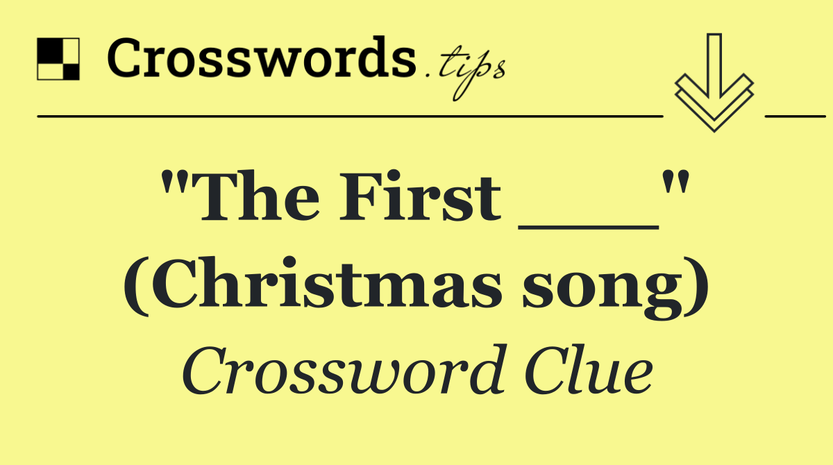 "The First ___" (Christmas song)