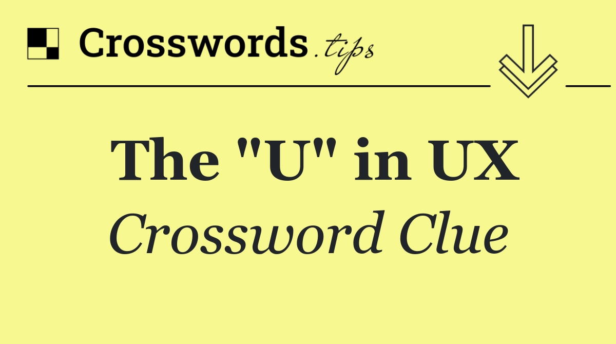 The "U" in UX