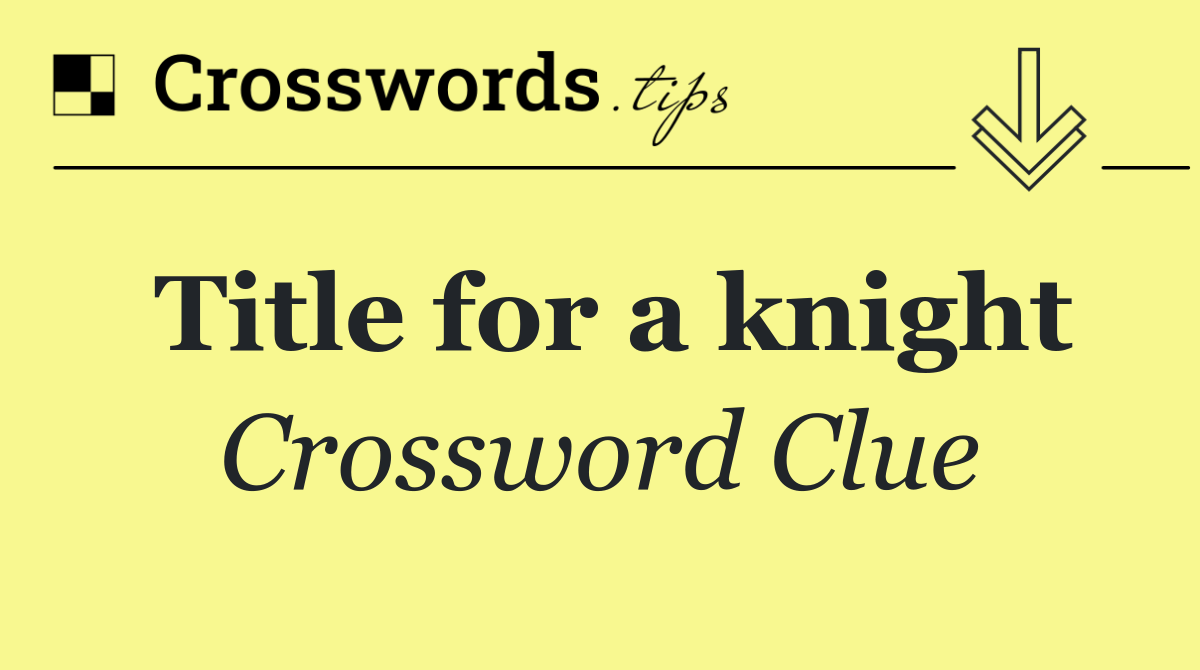 Title for a knight