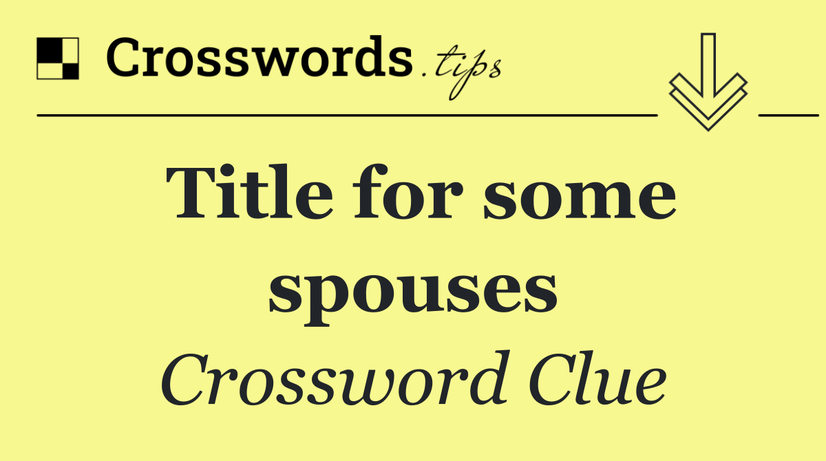 Title for some spouses