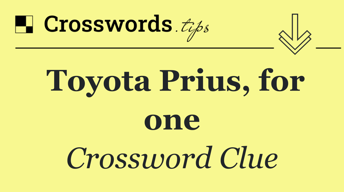 Toyota Prius, for one