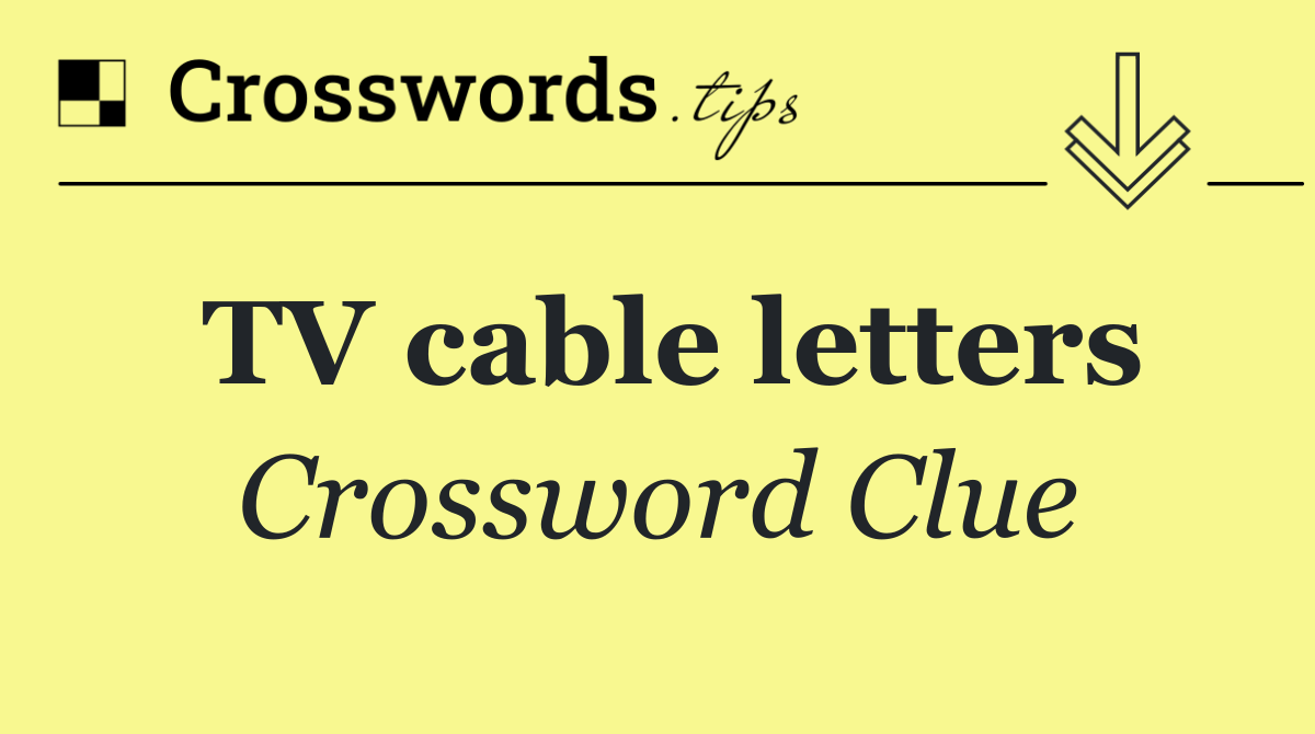 TV cable letters