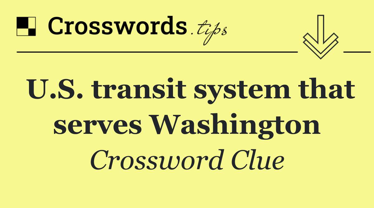 U.S. transit system that serves Washington