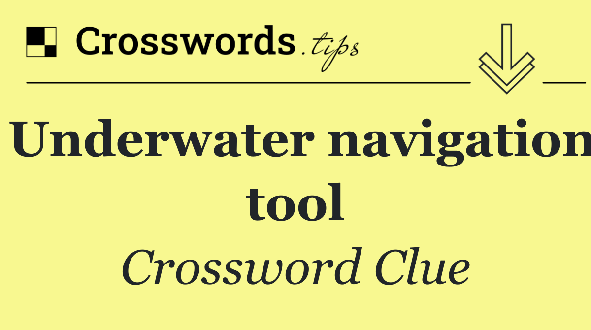 Underwater navigation tool