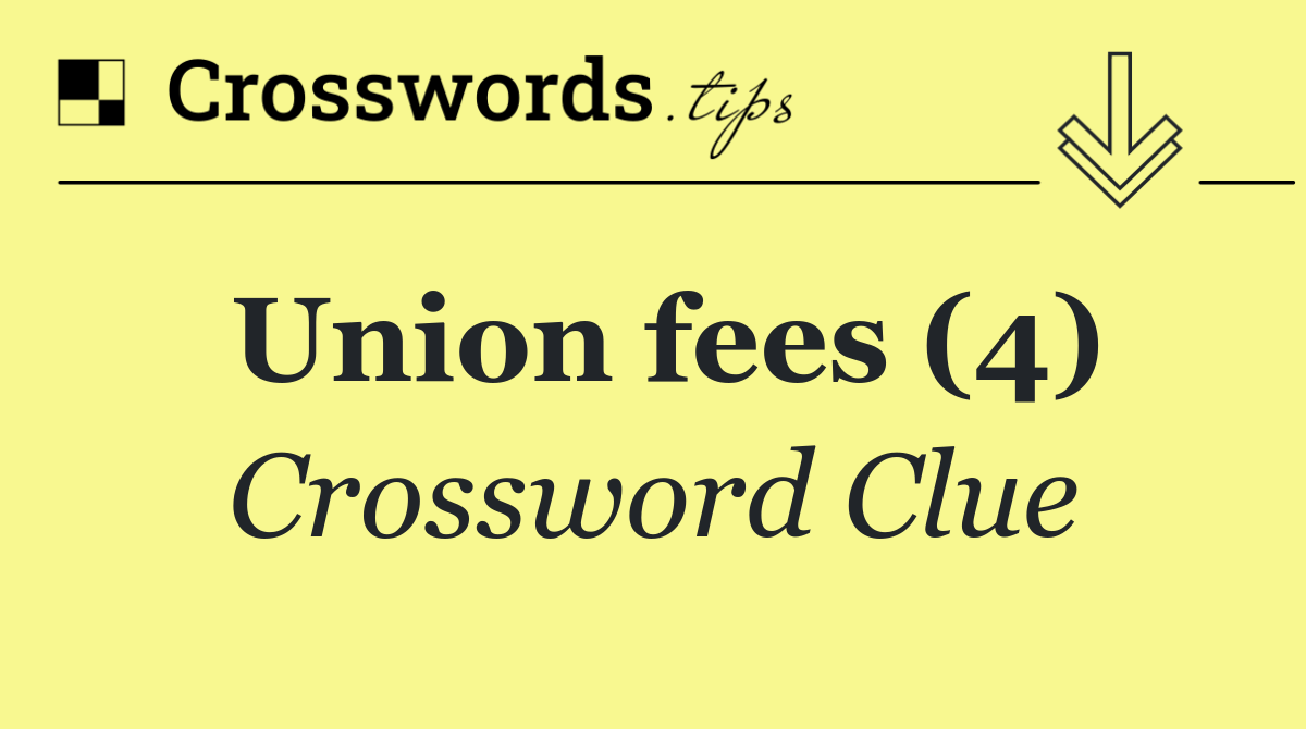 Union fees (4)