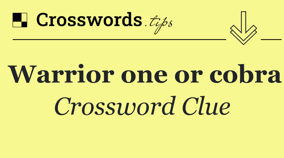 Warrior one or cobra