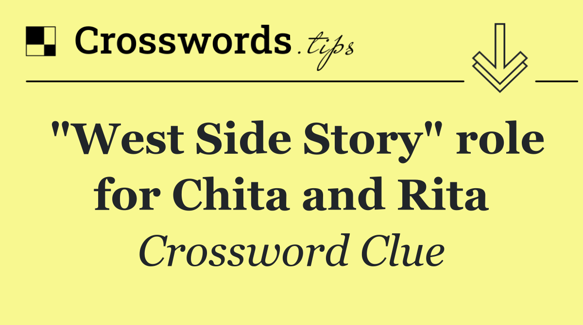 "West Side Story" role for Chita and Rita