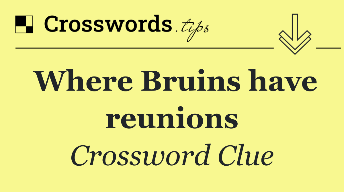 Where Bruins have reunions