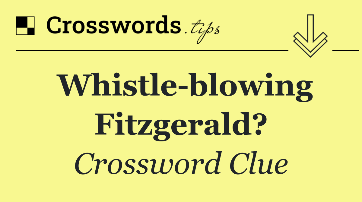 Whistle blowing Fitzgerald?