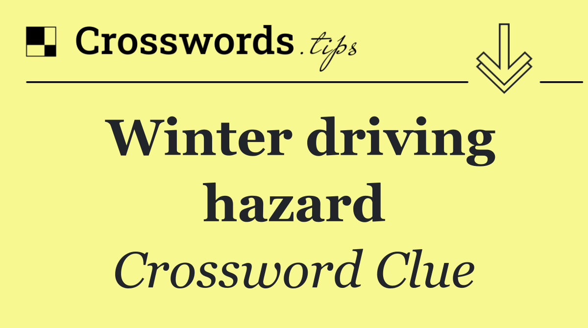 Winter driving hazard