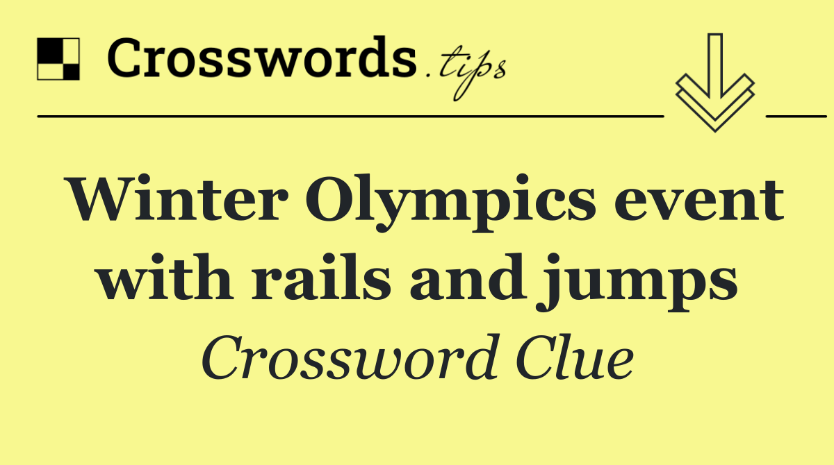 Winter Olympics event with rails and jumps