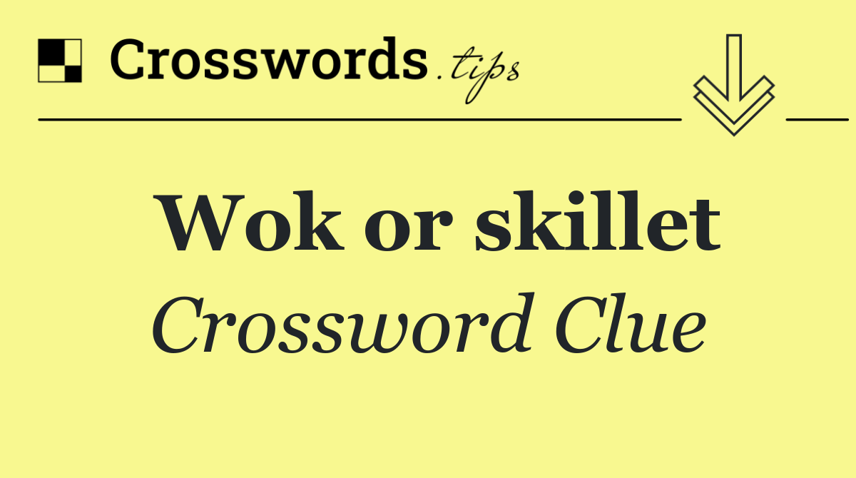 Wok or skillet