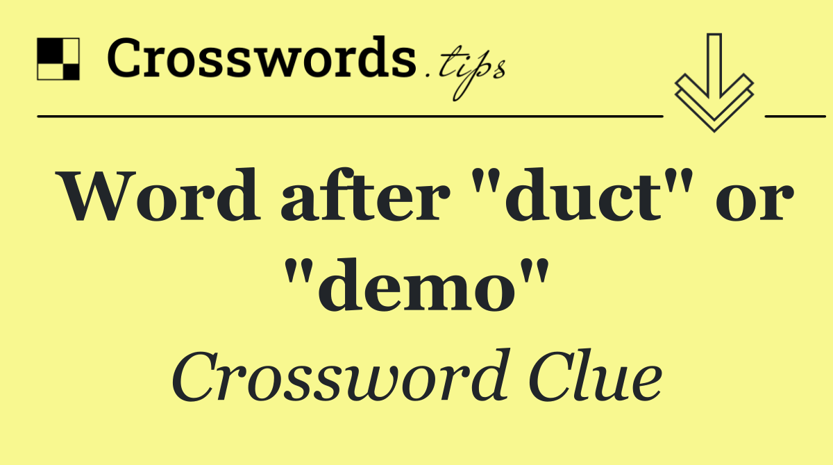 Word after "duct" or "demo"