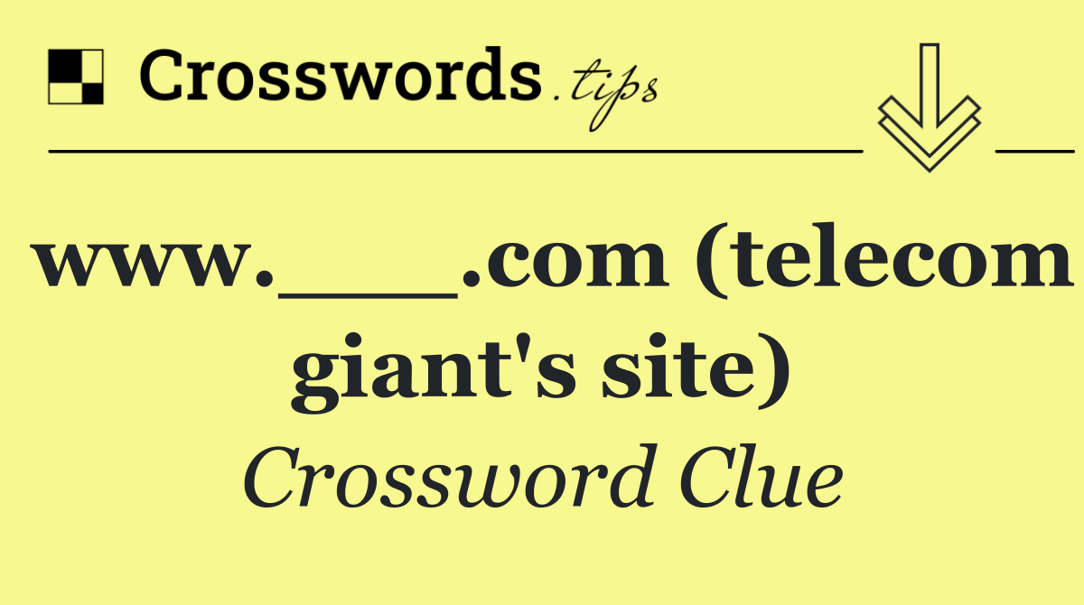 www.___.com (telecom giant's site)