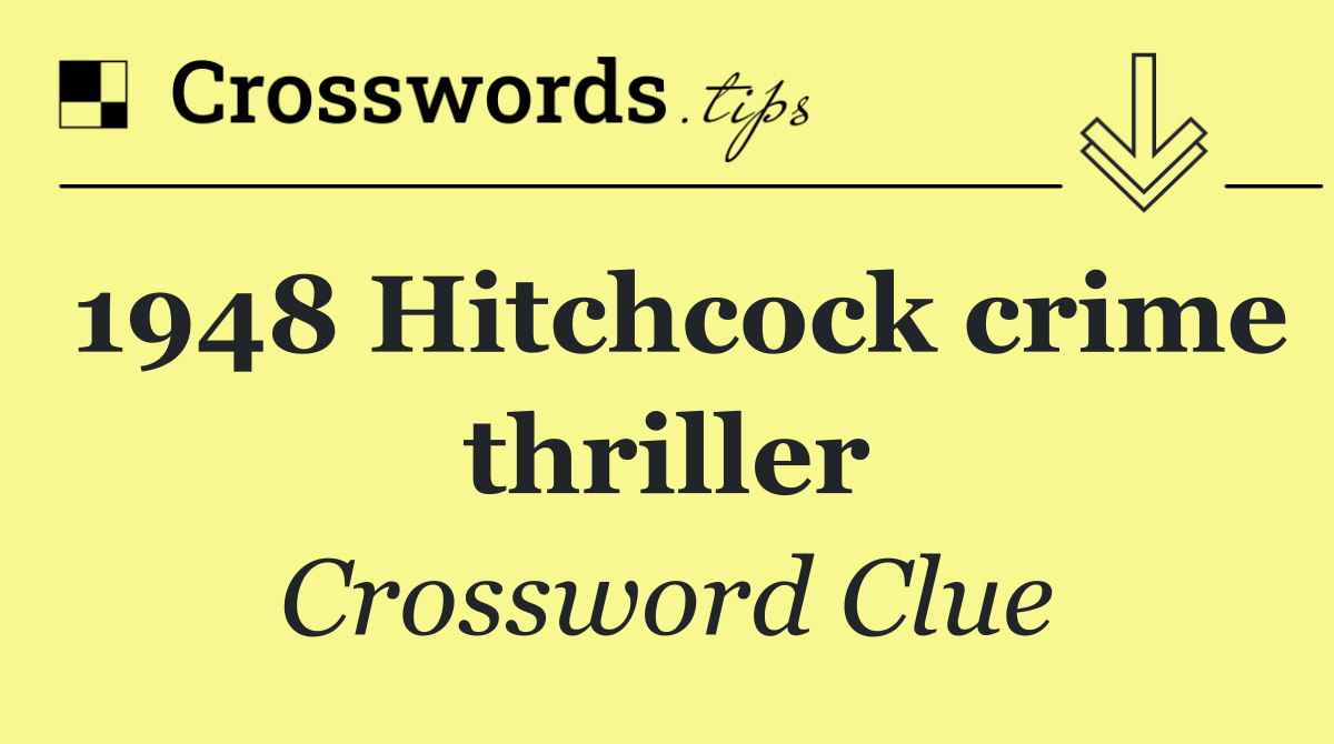 1948 Hitchcock crime thriller