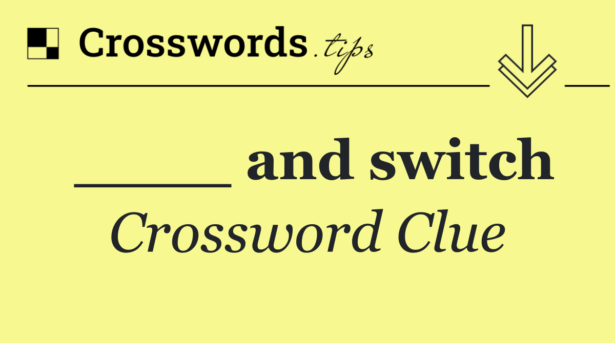 ____ and switch
