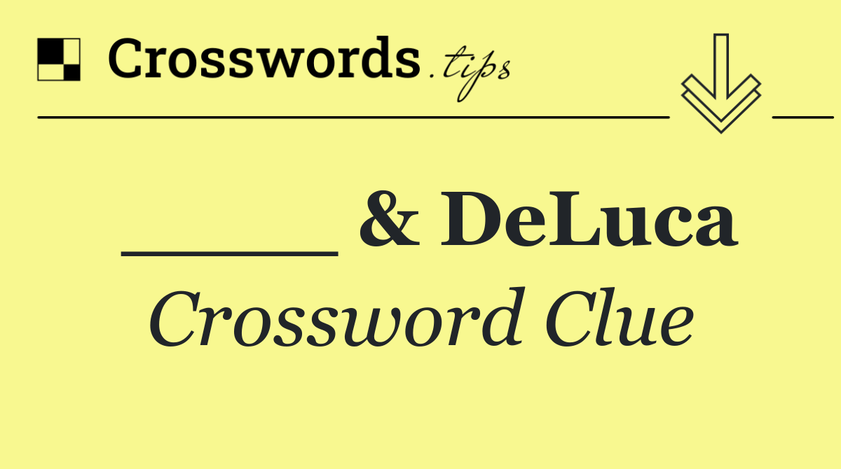 ____ & DeLuca