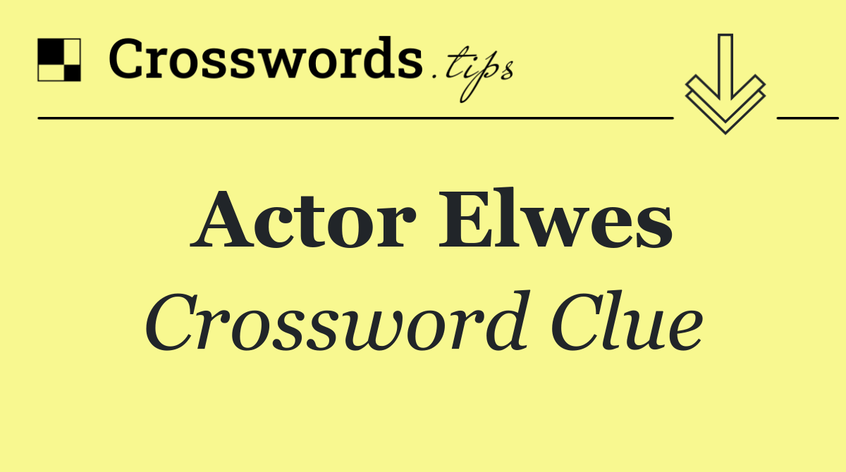 Actor Elwes