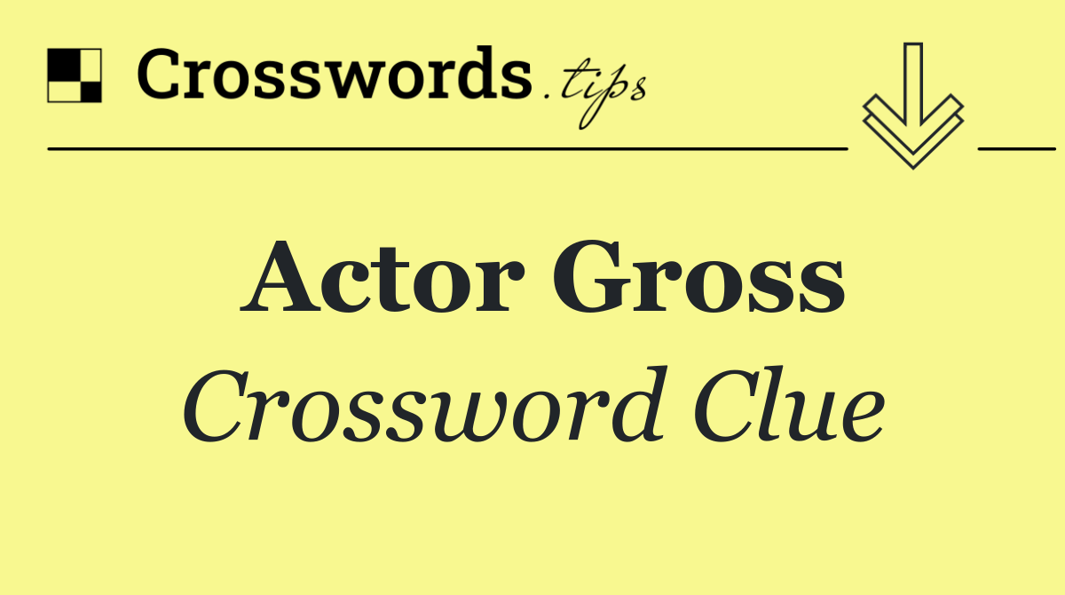 Actor Gross