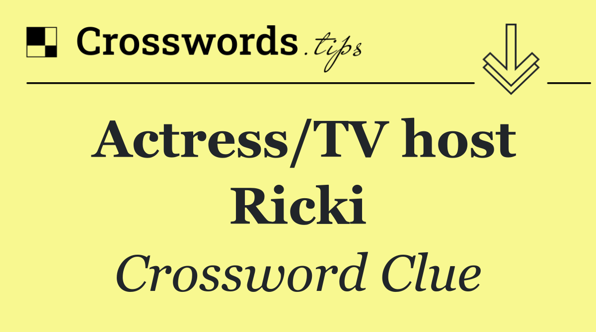 Actress/TV host Ricki