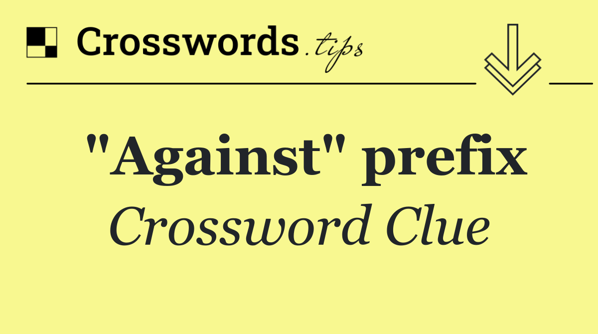 "Against" prefix