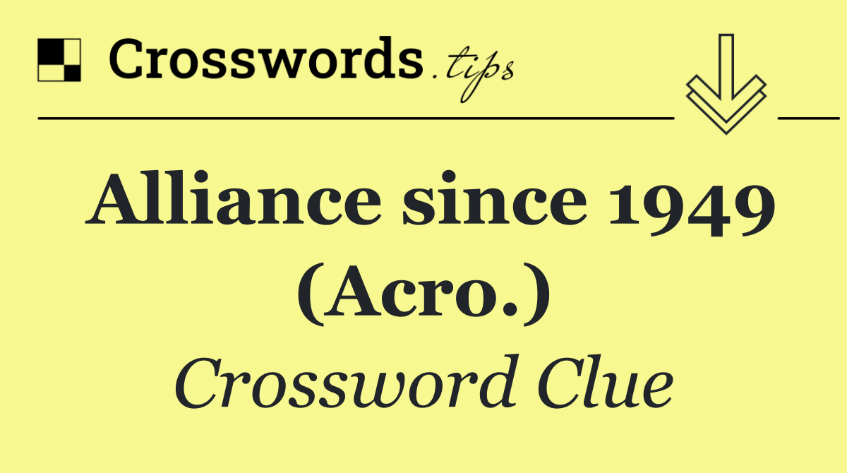 Alliance since 1949 (Acro.)