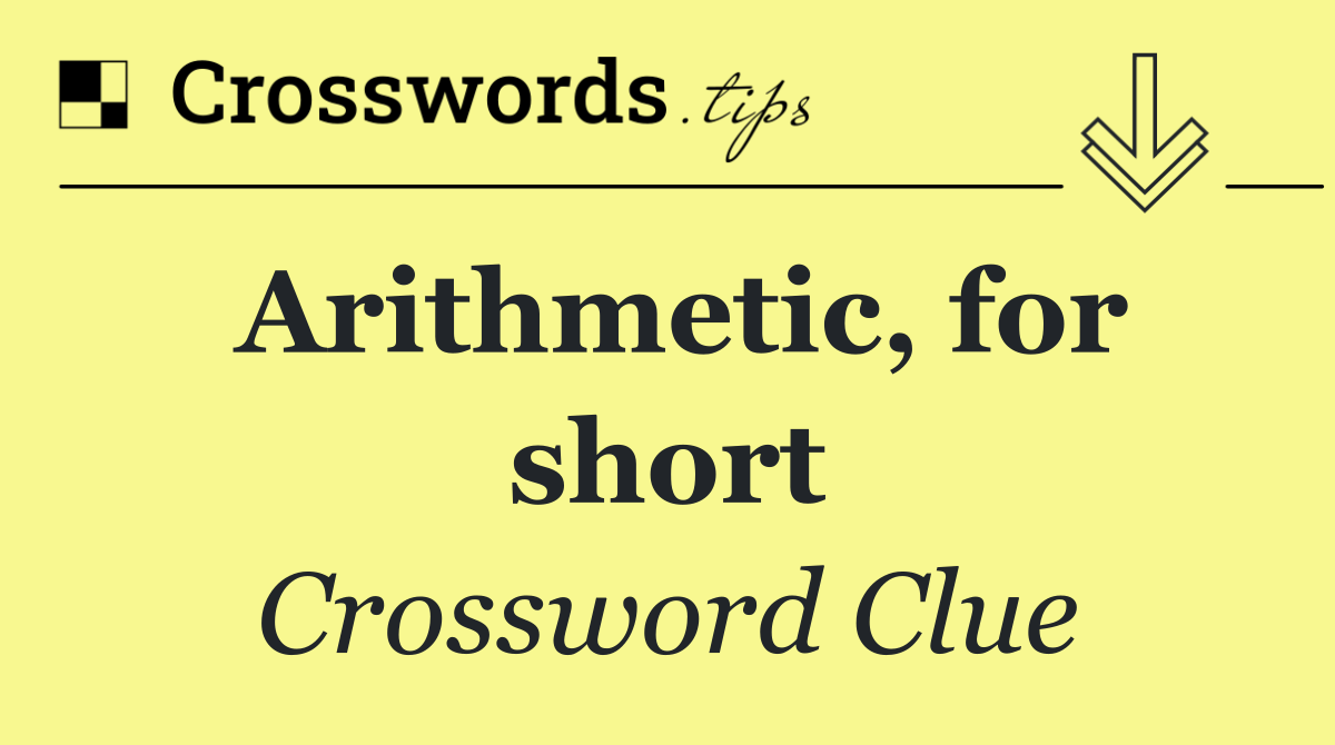 Arithmetic, for short