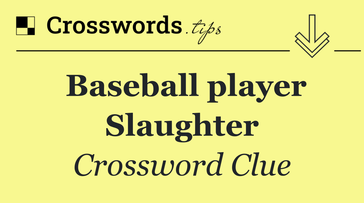 Baseball player Slaughter