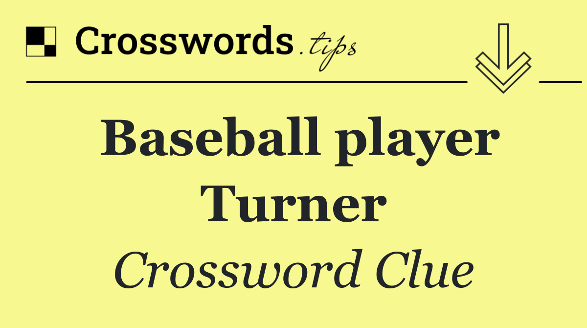 Baseball player Turner