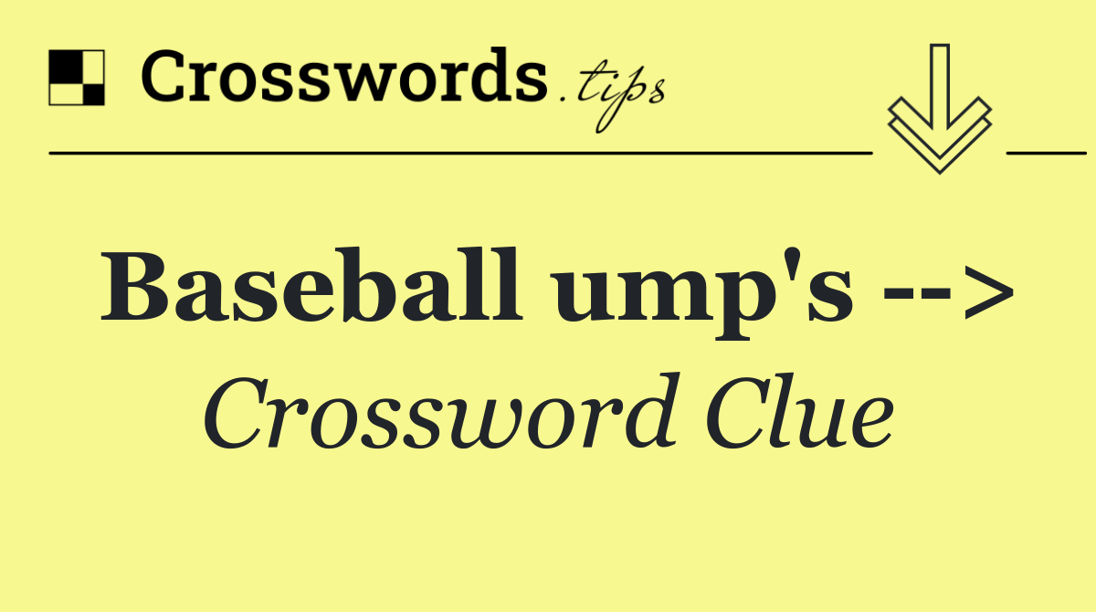Baseball ump's   >