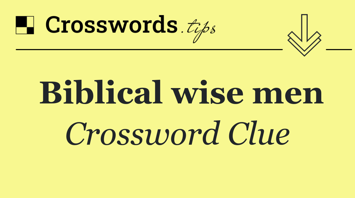Biblical wise men
