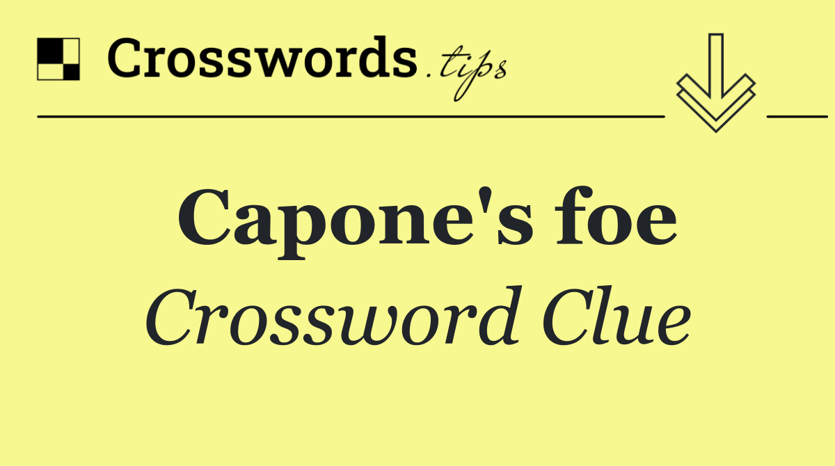 Capone's foe