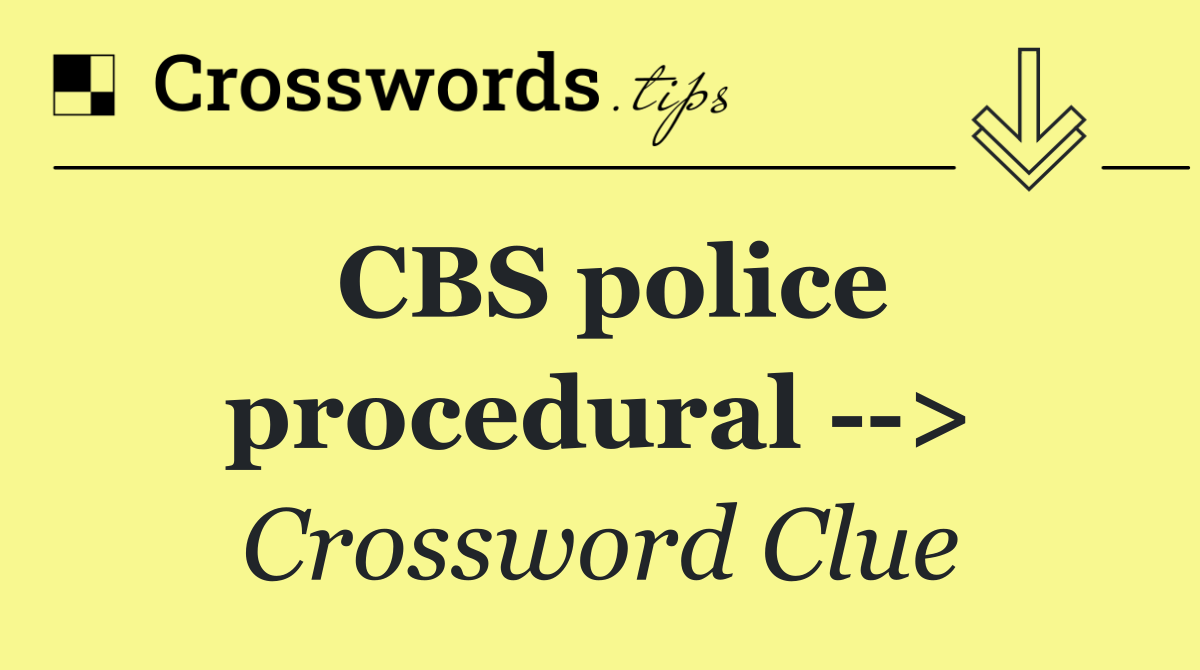 CBS police procedural   >