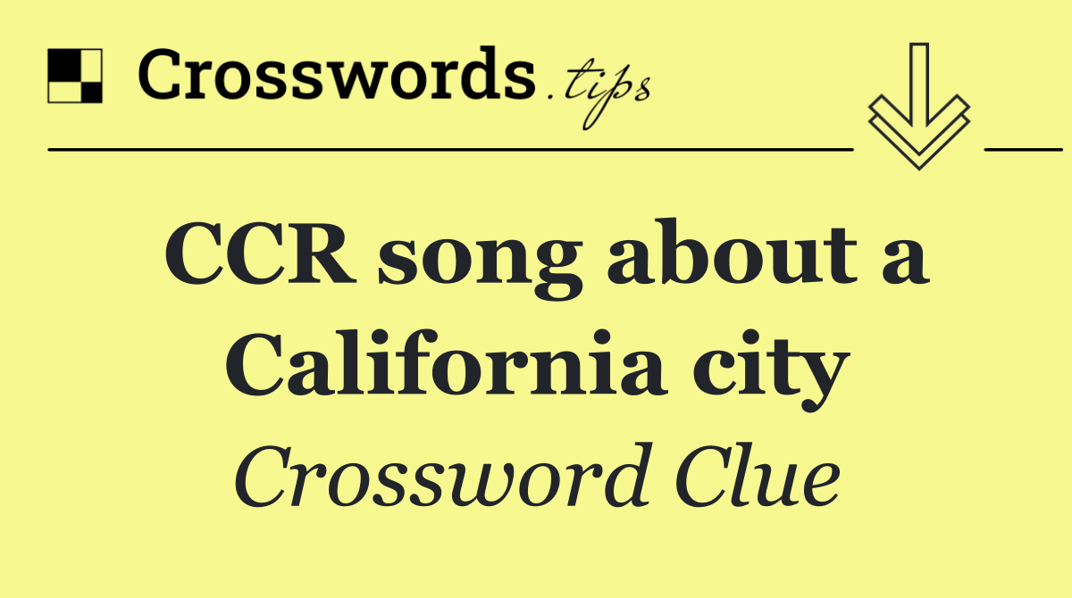 CCR song about a California city