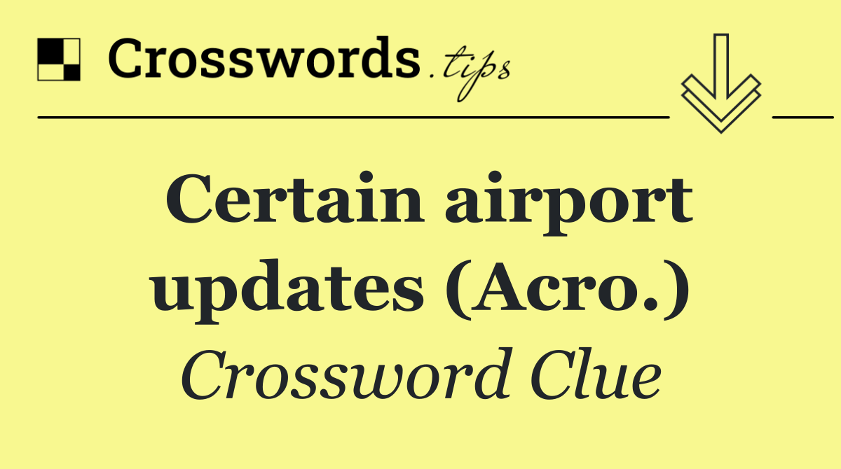 Certain airport updates (Acro.)