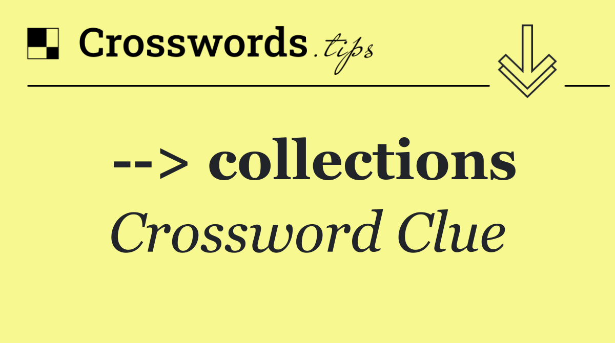   > collections
